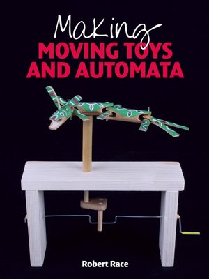 cover image of Making Moving Toys and Automata